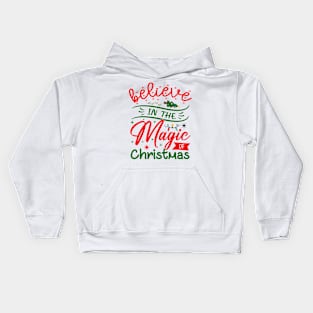 Believe in the magic of Christmas Kids Hoodie